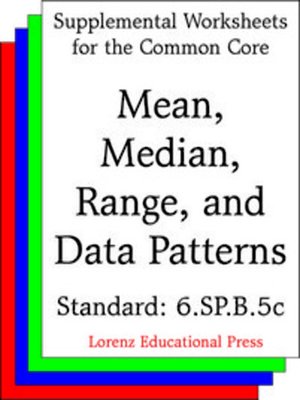 cover image of CCSS 6.SP.B.5c Mean, Median, Range, and Data Patterns